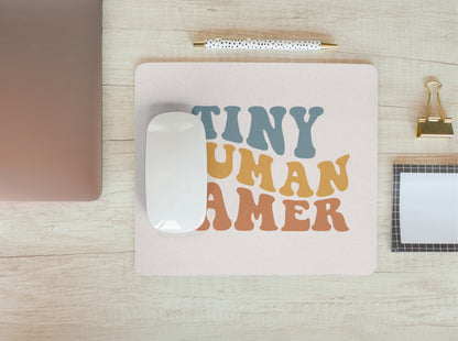 Tiny Human Tamer Mousepad